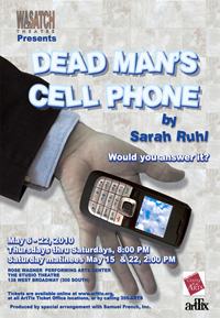 Dead Man's Cell Phone, May 6-22