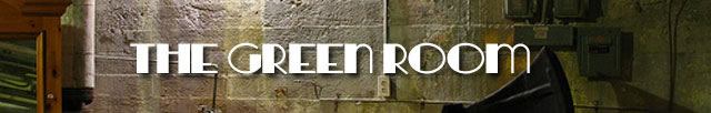 The Green Room Welcome to the Green Room